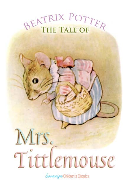 The Tale of Mrs. Tittlemouse by Beatrix Potter