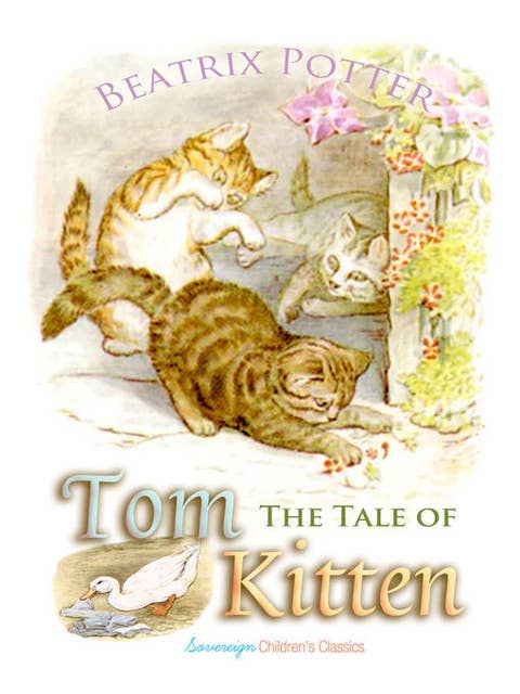 The Tale of Tom Kitten by Beatrix Potter