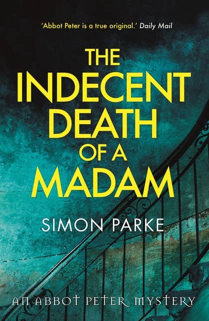 The Indecent Death of a Madam: An Abbot Peter Mystery