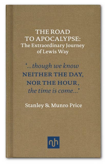 Road to Apocalypse: The Extraordinary Journey of Lewis Way