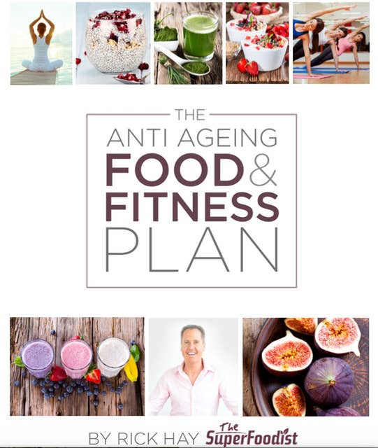 The Anti Ageing Food and Fitness Plan