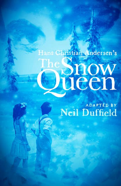 The Snow Queen: - play adaptation