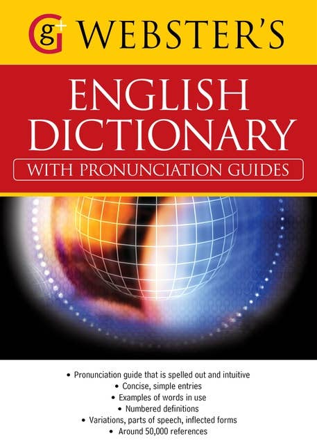 Webster's American English Dictionary (with pronunciation guides): With over 50,000 references (US English)
