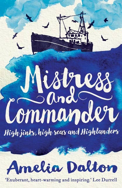 Mistress and Commander: High Jinks, High Seas and Highlanders
