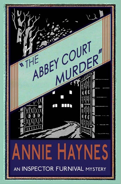 The Abbey Court Murder: An Inspector Furnival Mystery