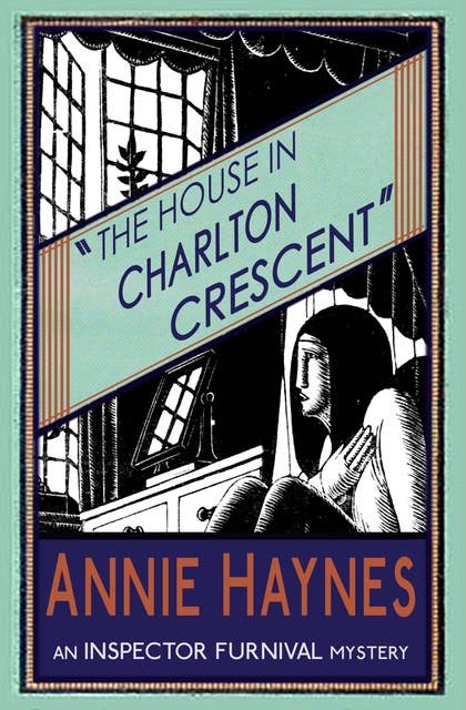 The House in Charlton Crescent: An Inspector Furnival Mystery