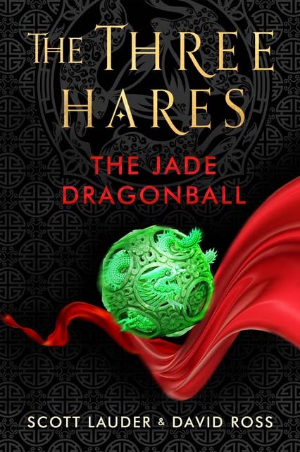 The Three Hares: The Jade Dragonball