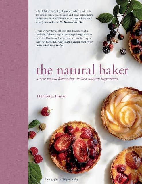 The Natural Baker: A new way to bake using the best natural ingredients 