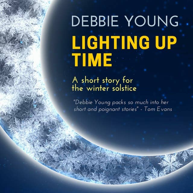 Lighting Up Time: A short story for the winter solstice