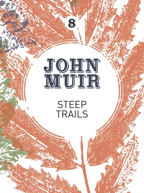 Steep Trails: A collection of wilderness essays and tales