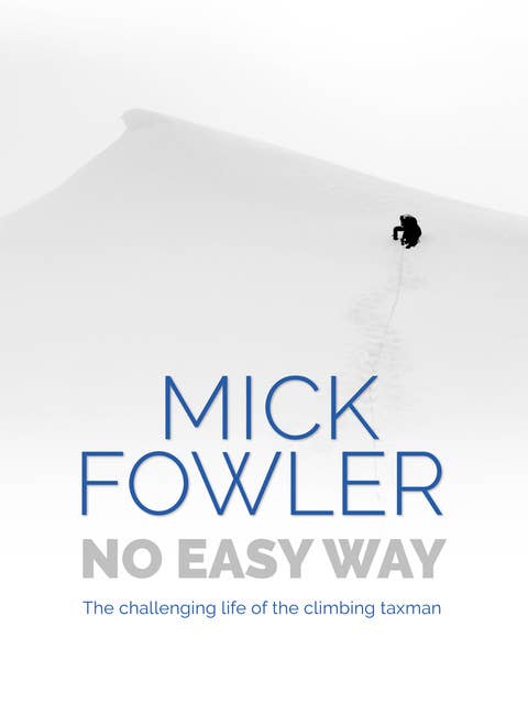 No Easy Way: The challenging life of the climbing taxman