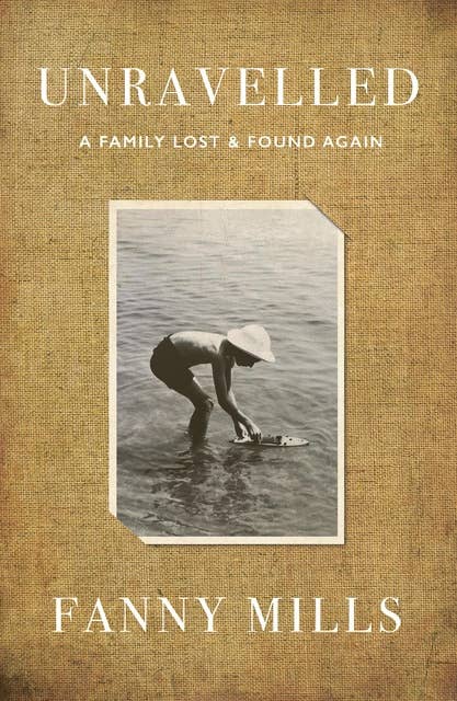 Unravelled: A Family Lost and Found