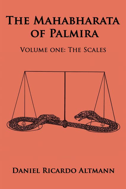 The Mahabharata of Palmira: Volume One: The Scales