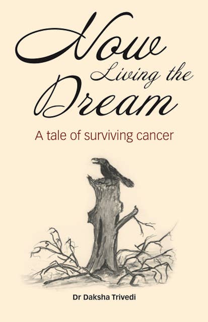 Now Living the Dream: A Tale of Surviving Cancer