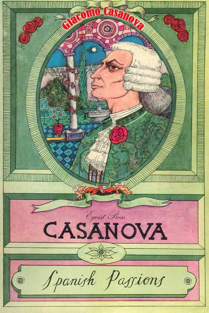 Casanova Volume 6: Spanish Passions