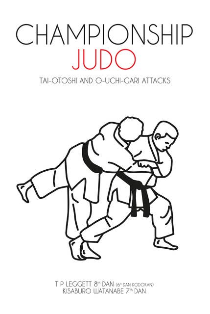 Championship JUDO: Tai-Otoshi and O-Uchi-Gari Attacks