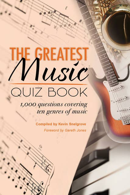 The Greatest Music Quiz Book - 1,000 questions covering ten genres of music