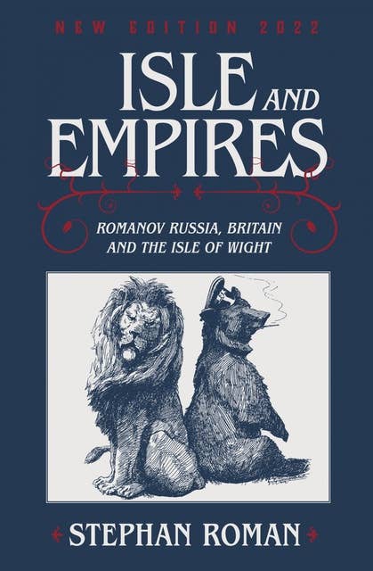 Isle and Empires: Romanov Russia, Britain and the Isle of Wight