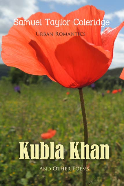 Kubla Khan and Other Poems