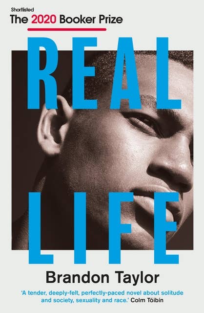Real Life: Shortlisted for the Booker Prize 2020