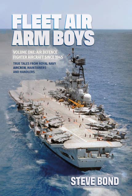 Cover for Fleet Air Arm Boys: Air Defence Fighter Aircraft Since 1945: True Tales from Royal Navy Aircrew, Maintainers and Handlers