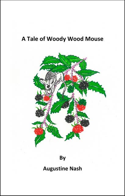 A Tale of Woody Wood Mouse