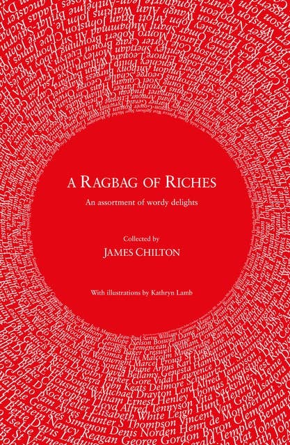 A Ragbag of Riches: An assortment of wordy delights