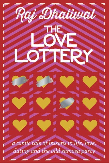 The Love Lottery: a comic tale of lessons in life, love, dating and the odd samosa party