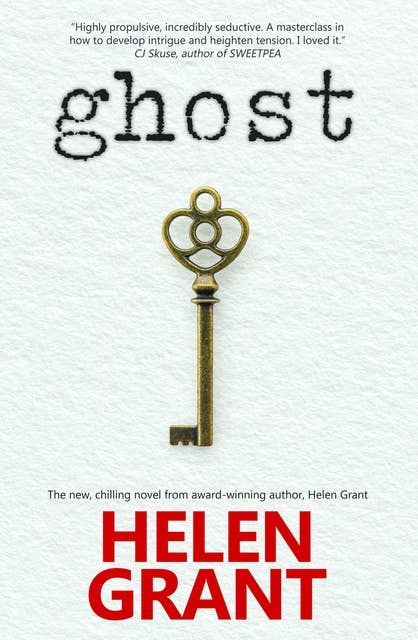 Ghost: The new, chilling novel from award-winning author, Helen Grant