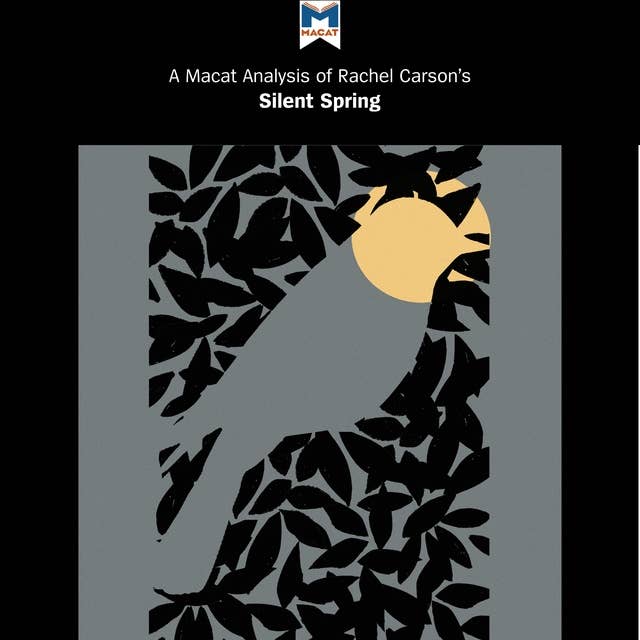 A Macat Analysis of Rachel Carson's Silent Spring