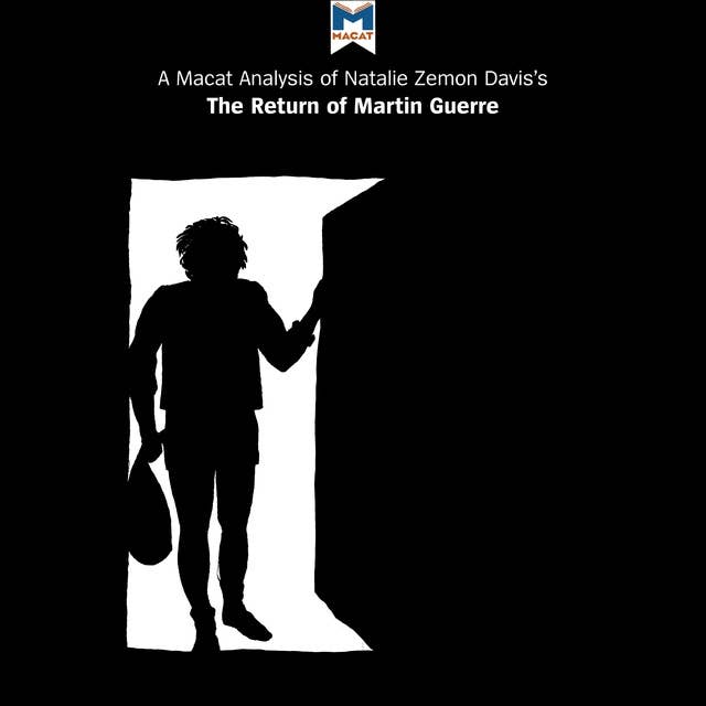 A Macat Analysis of Natalie Zemon Davis's The Return of Martin Guerre
