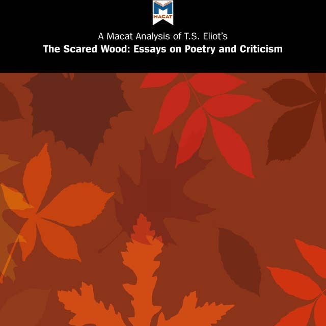 A Macat Analysis of T. S. Eliot's The Sacred Wood