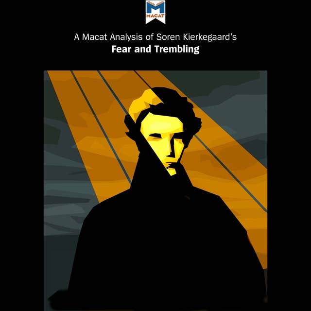 A Macat Analysis of Søren Kierkegaard's Fear and Trembling