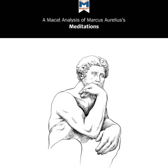 A Macat Analysis of Marcus Aurelius's Meditations
