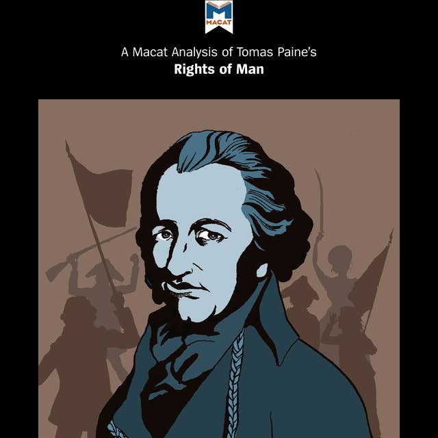 A Macat Analysis of Thomas Paine's Rights of Man