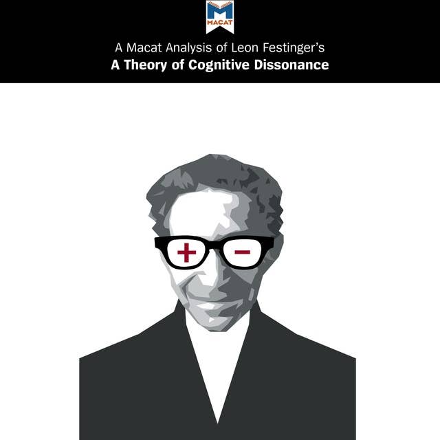 A Macat Analysis of Leon Festinger's A Theory of Cognitive Dissonance