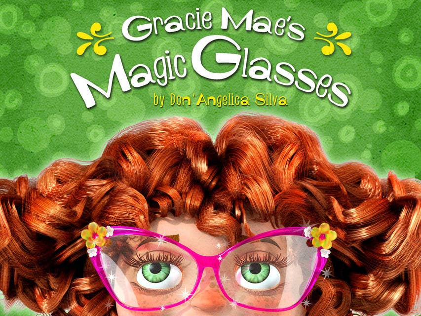 Gracie Mae's Magic Glasses