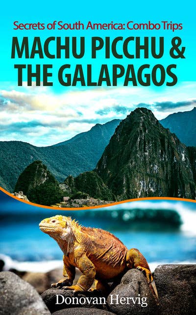 Machu Picchu & the Galapagos Islands