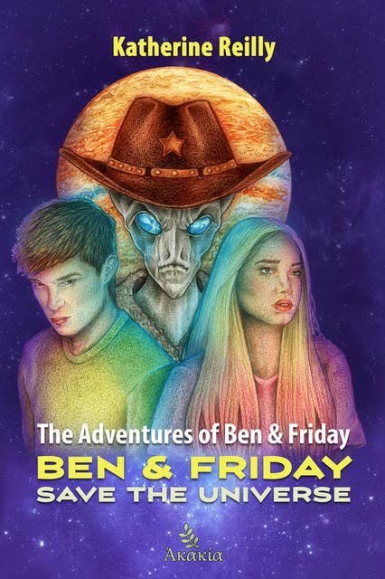 The Adventures of Ben & Friday: Ben & Friday Save the Universe