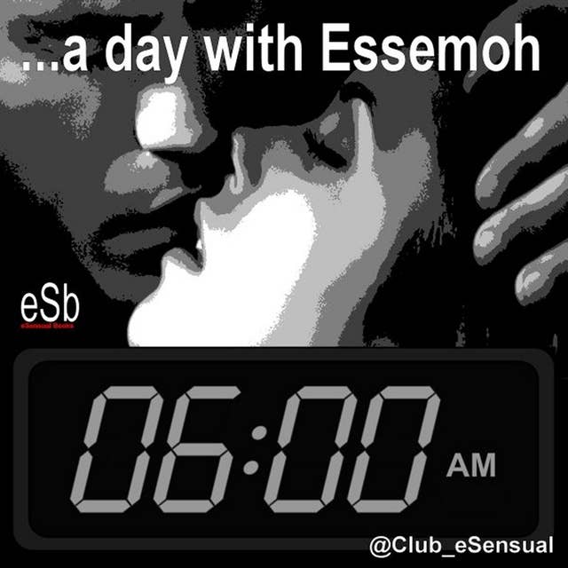 A Day with Essemoh: Good Morning