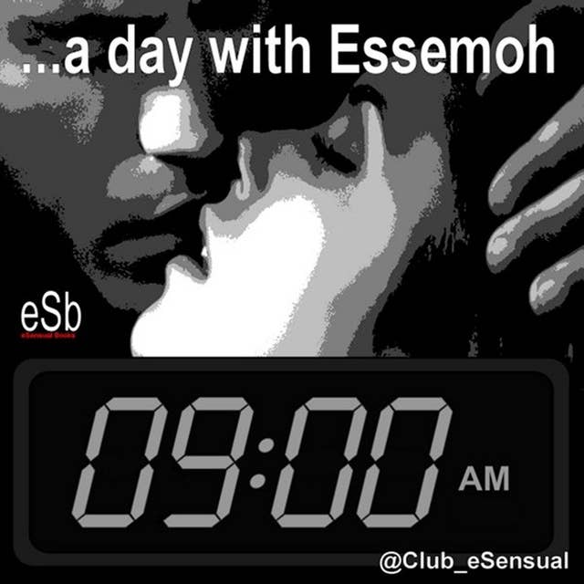 A Day with Essemoh: Mid-Morning