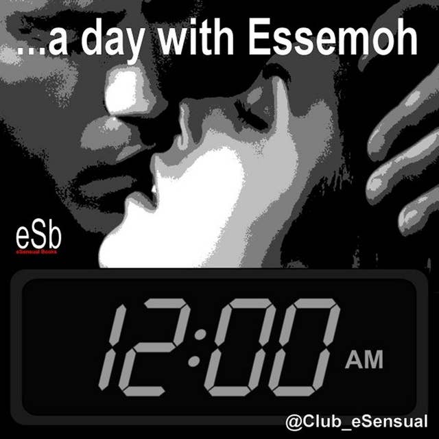 A Day with Essemoh: Early Afternoon