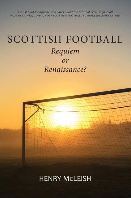 Scottish Football: Requiem or Renaissance?