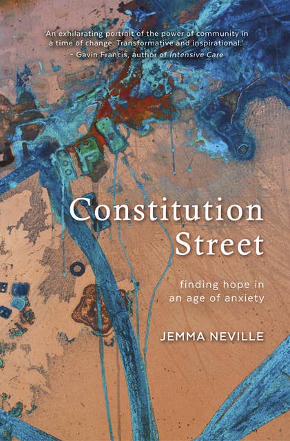 Constitution Street: Finding Hope in an Age of Anxiety