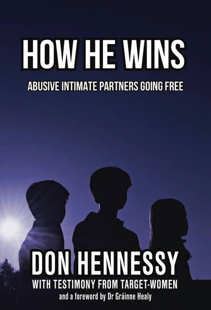 How He Wins: Abusive Intimate Partners Going Free