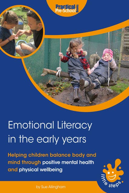 Emotional Literacy in the Early Years - Helping children balance body and mind