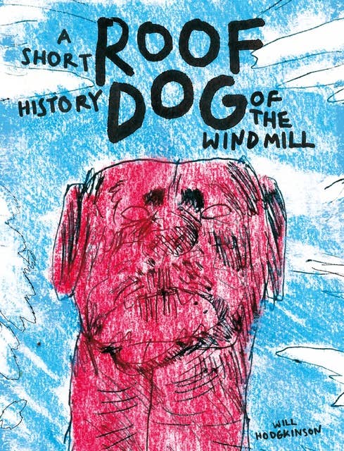 Roof Dog: A Short History of the Windmill