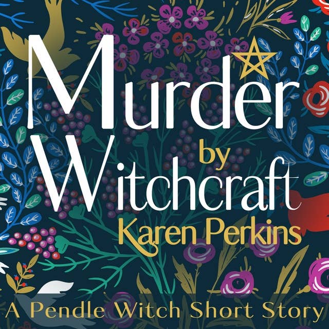 Murder by Witchcraft: A Pendle Witch Short Story
