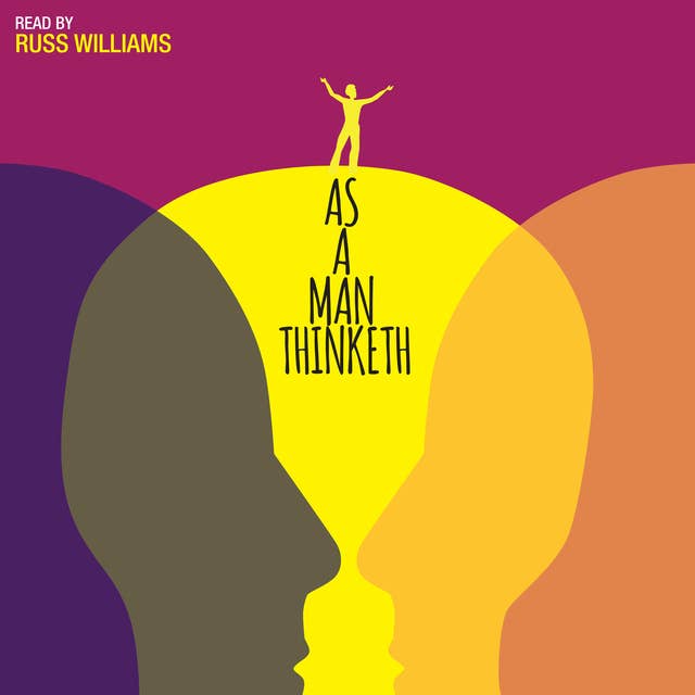 As A Man Thinketh Read by Russ Williams