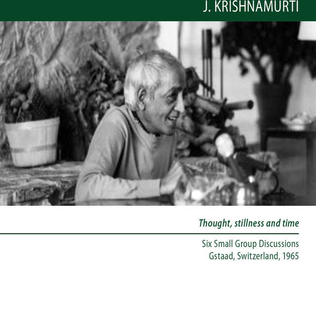 Thought, stillness and time: Gstad small group Discussion 1965